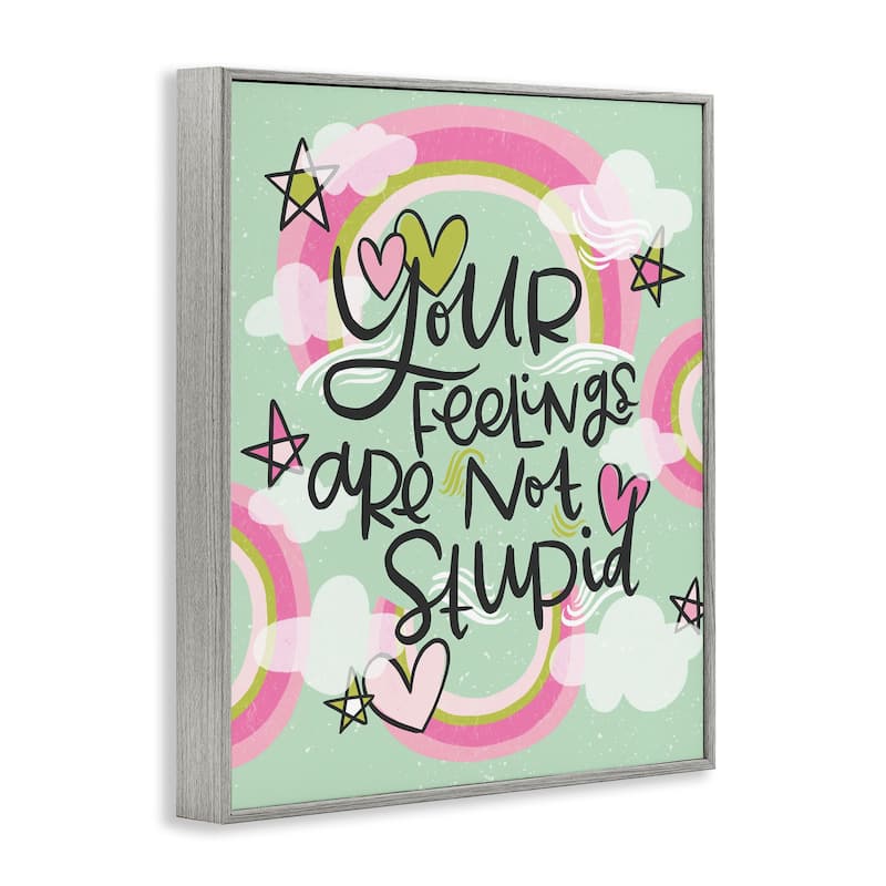 Stupell Your Feelings Are Not Stupid Framed Giclee Art Design By Mandy Ford Art + Illustration