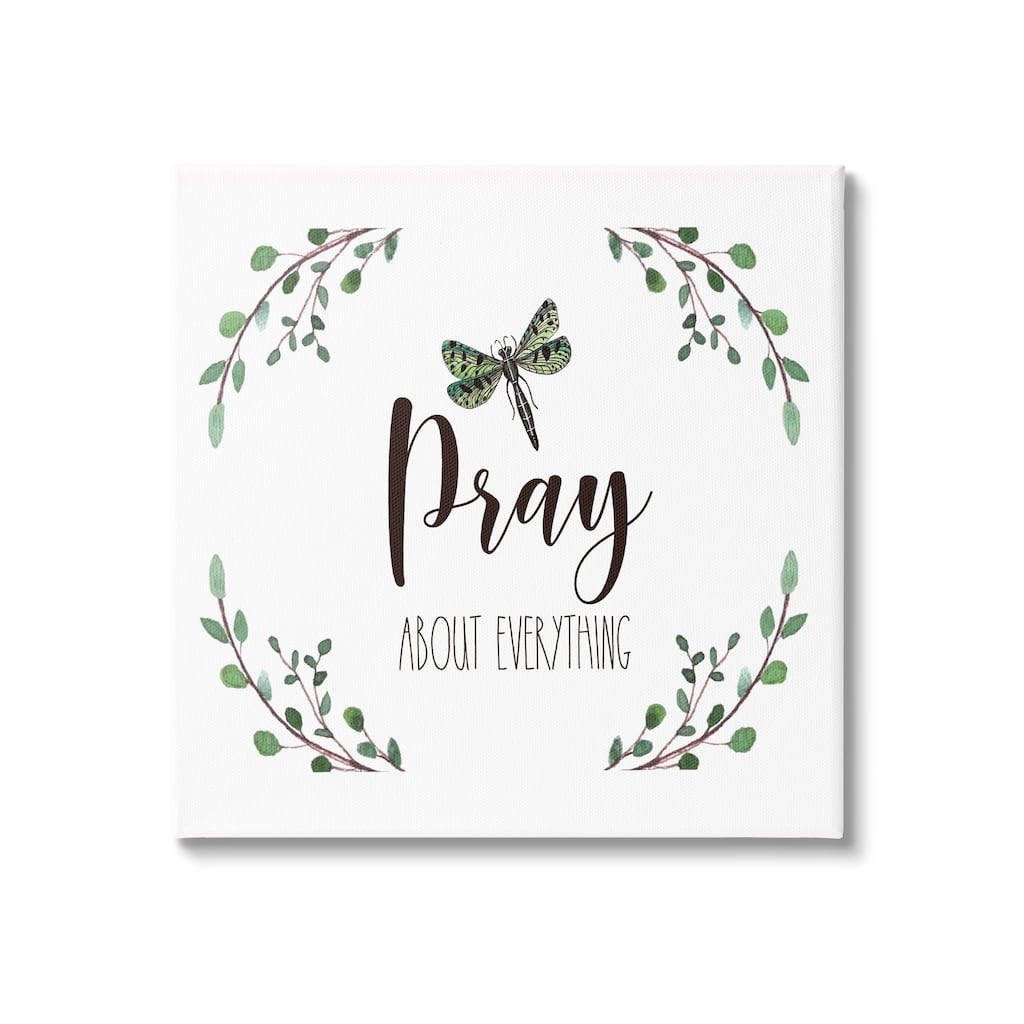 Stupell Pray About Everything Dragonfly Insect Laurel Branch Crown Canvas Wall Art - White