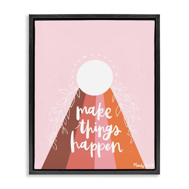 Stupell Minimal Make Things Happen Framed Floater Canvas Wall Art Design By Mandy Ford Art + Illustration - 25 x 31 - Black