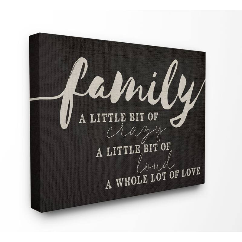 Stupell Family Crazy Loud Love Inspirational Word Black Design Canvas Wall Art, Proudly Made in USA - 16 x 20