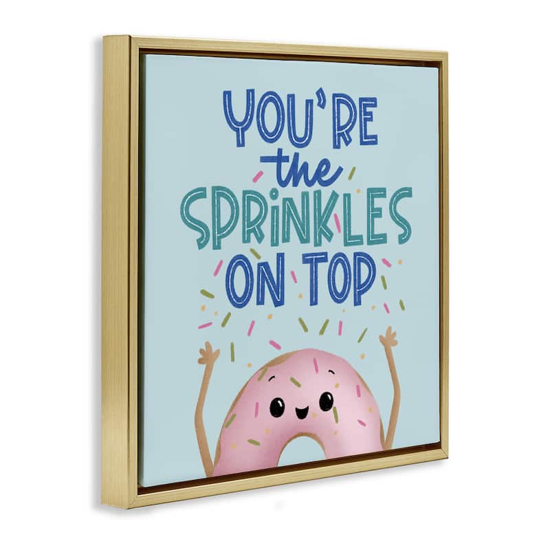 Stupell You're The Sprinkles On Top Framed Floater Canvas Wall Art Design By Sarah Hickman