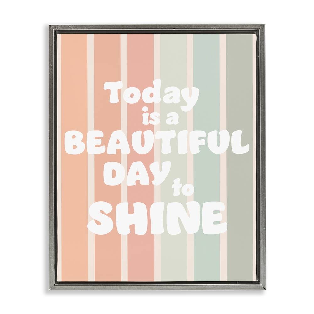 Stupell Beautiful Day To Shine Framed Floater Canvas Wall Art Design By Leah Straatsma