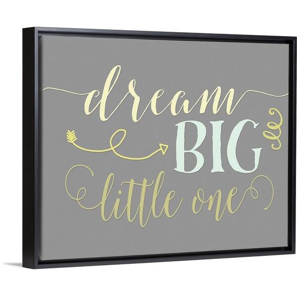 Shop Dream Big Little One Black Float Frame Canvas Art