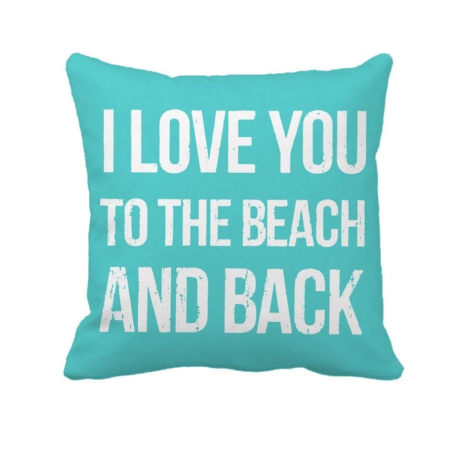 I Love You To The Beach And Back Throw Pillow Case Cushion Cover Overstock 22822177