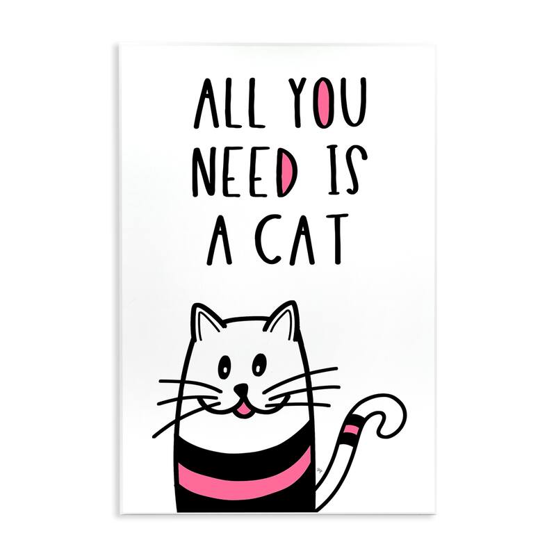 Stupell All You Need Is Cat Wall Plaque Art Design By Martina Pavlova - 13 x 19