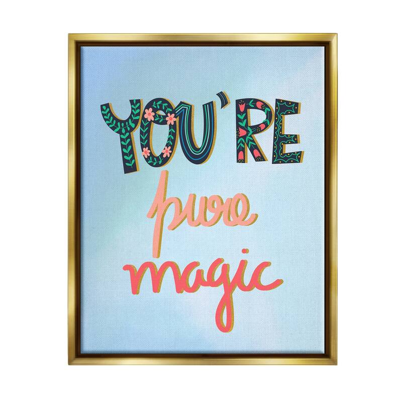 Stupell Pure Magic Floral Phrase Framed Floater Canvas Wall Art Design by Pragya Kothari - 25 x 31 - Gold