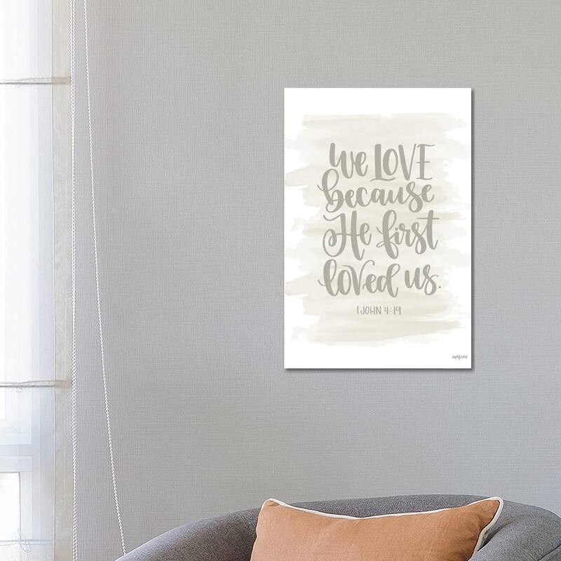 iCanvas "We Love Because He First Loved Us" by Imperfect Dust Canvas Print - 26x18x1.5