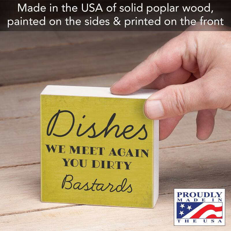 Dishes Artistic Freestanding Solid Wood Block Sign Made in the USA 3.75” Square Decorative Accent for Home or Office