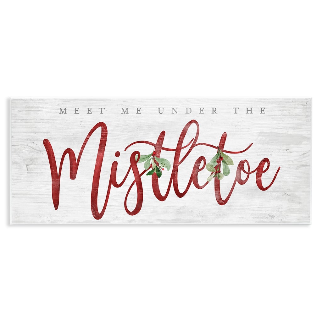 Stupell Meet Me Under Mistletoe Wall Plaque Art Design By Mollie B.