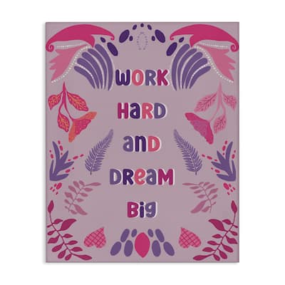 Stupell Work Hard Dream Big Canvas Wall Art Design By Julia Fox
