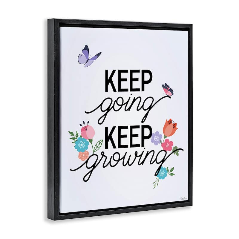 Stupell Keep Going & Growing Framed Floater Canvas Wall Art Design By Gigi Louise