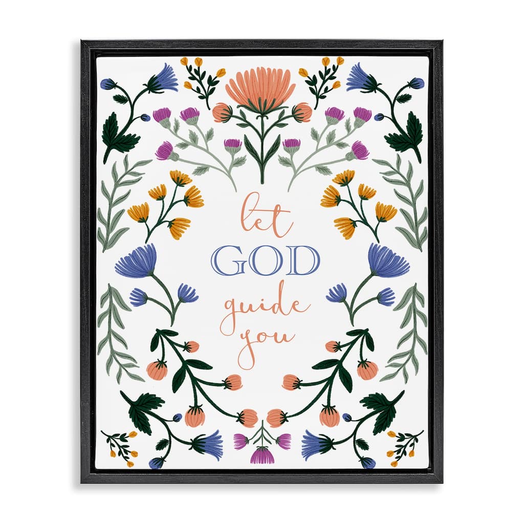 Stupell Floral Let God Guide You Framed Floater Canvas Wall Art Design By Angel Nicole