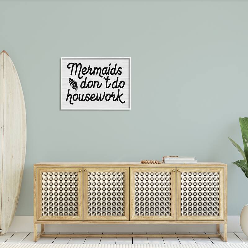 Stupell Mermaids Don't Do Housework Funny Nautical Phrase Framed Wall Art - Black