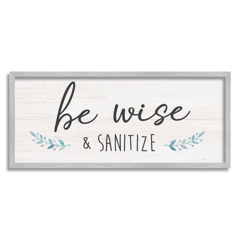 Stupell Be Wise & Sanitize Phrase Good Hygiene Text Framed Wall Art - Beige - 10 x 24 - Grey