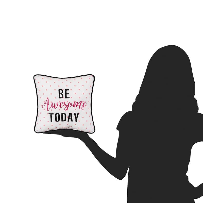 10" x 10" Be Awesome Today Printed and Embroidered Throw Pillow