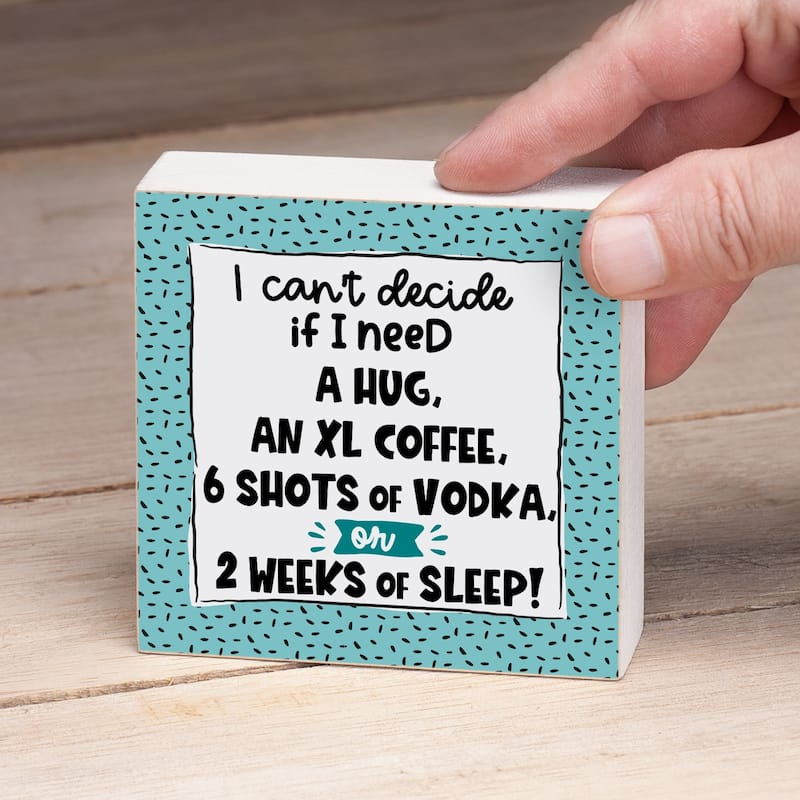 Wood Block Décor Message Can't Decide Sign, 3.75 inches Square, Made in The USA - Multi-50