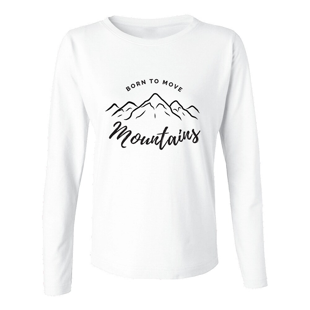 Shop Inspirational Born To Move Mountains Graphic Women S Long Sleeve Overstock 19760068
