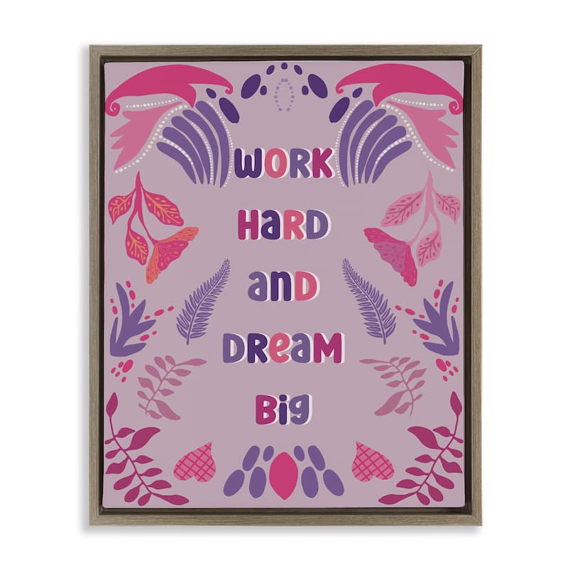 Stupell Work Hard Dream Big Framed Floater Canvas Wall Art Design By Julia Fox - 25 x 31 - Brown