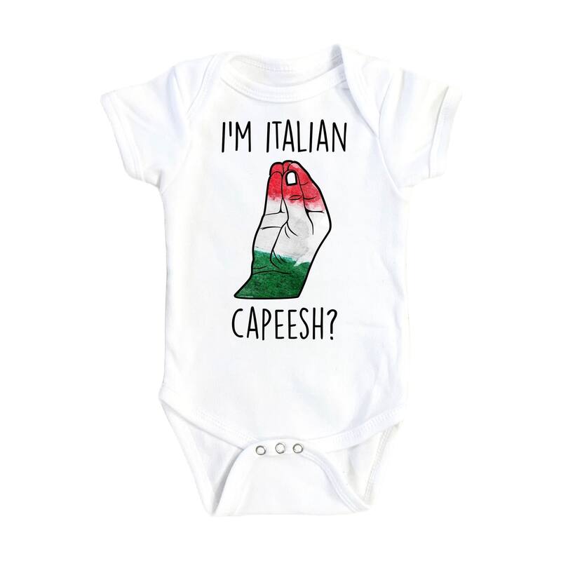 Italian Capeesh - Baby Boy Girl Clothes Infant Bodysuit Funny Cute Newborn - White - Newborn