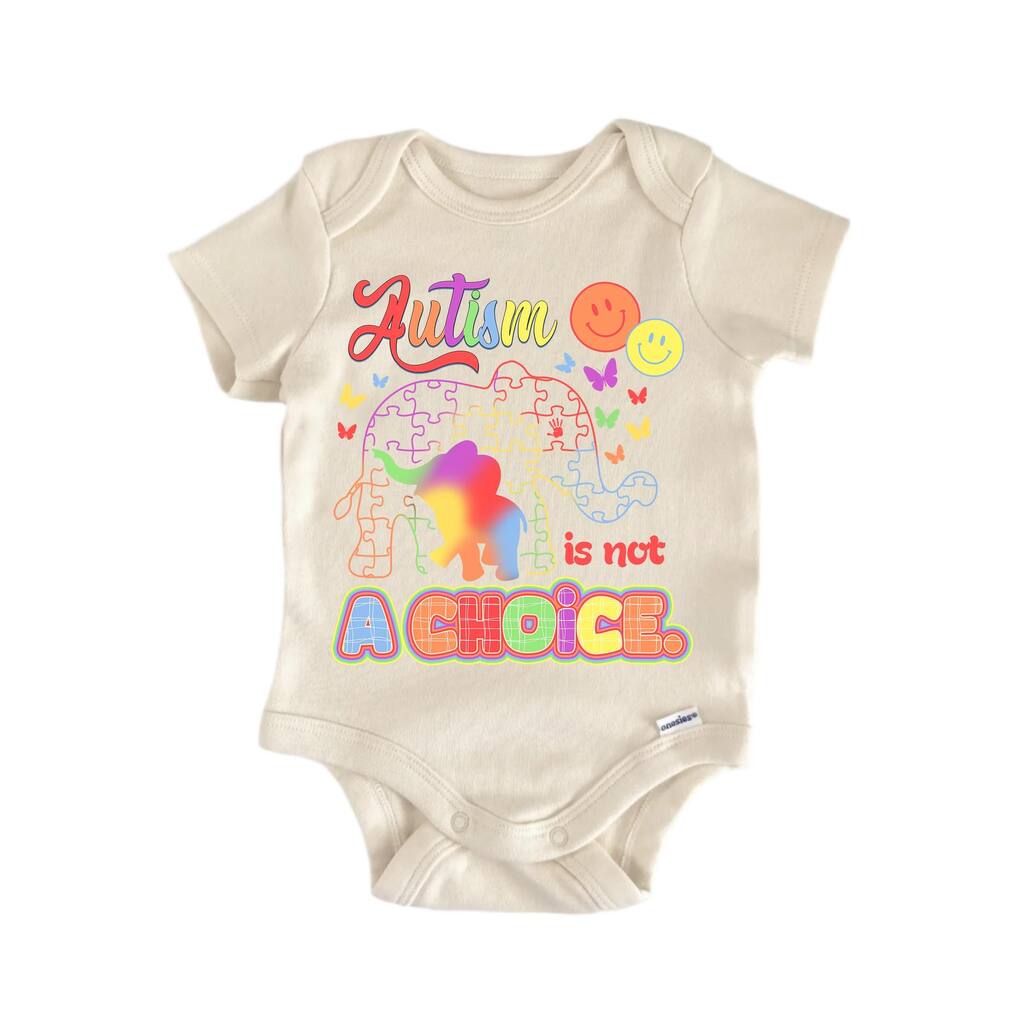 Autism Awareness Is Not A Choice - Baby Boy Girl Clothes Bodysuit Funny Cute