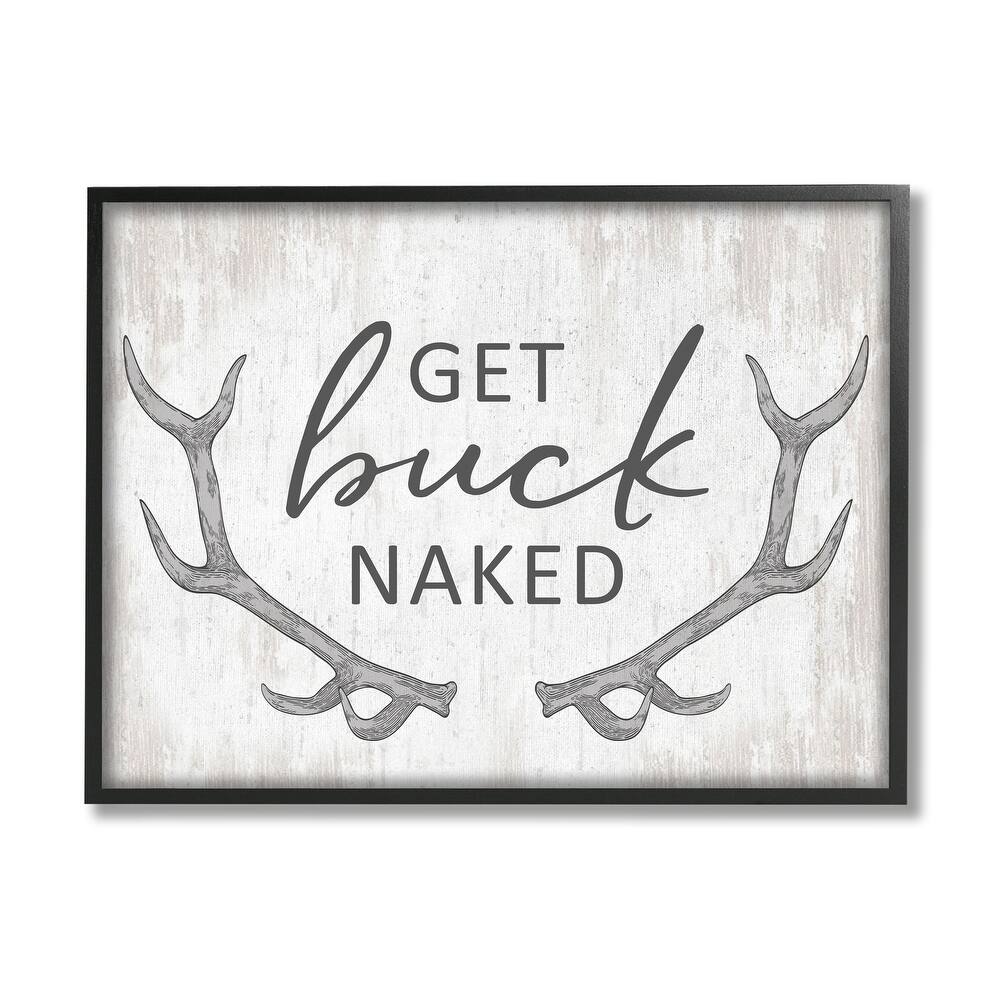 Stupell Get Buck Naked Witty Rustic Animal Antlers Framed Wall Art, Design by Lettered and Lined - Off-White