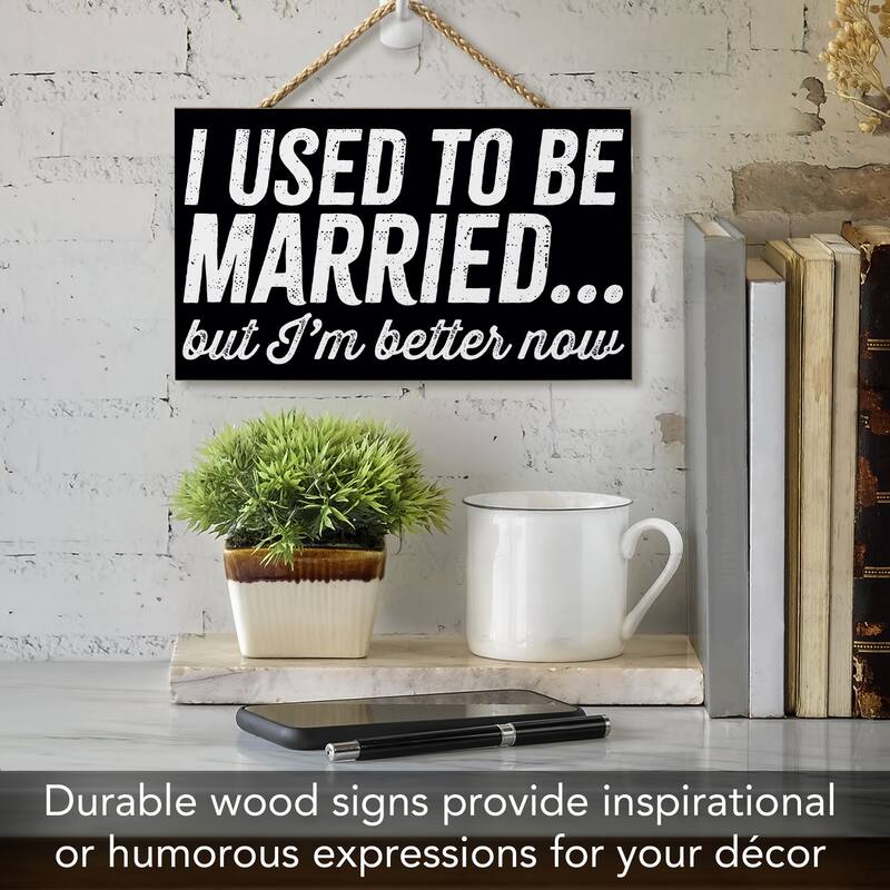 Better Now Hanging Wood Sign 9.5" x 5.75" Made in the USA