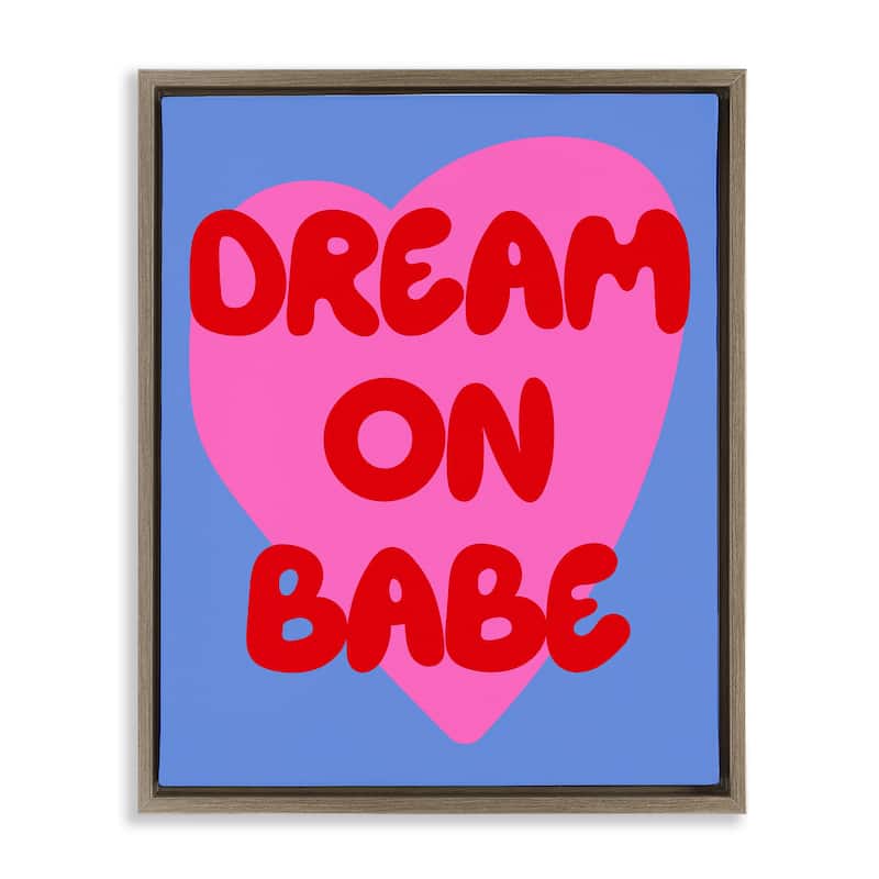 Stupell Bold Dream On Babe Framed Floater Canvas Wall Art Design By House of Lulu - 25 x 31 - Brown