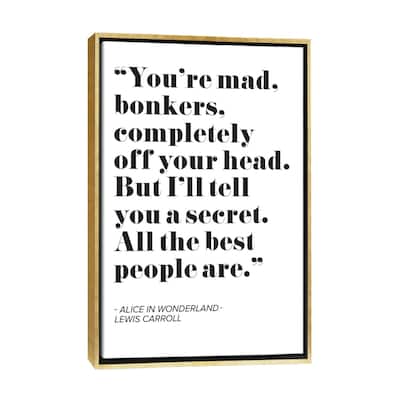 iCanvas "Alice in Wonderland Quote" by Mambo Art Studio Framed Canvas Print