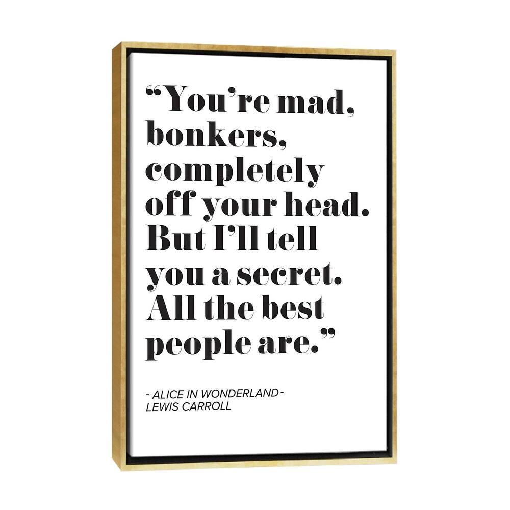 iCanvas "Alice in Wonderland Quote" by Mambo Art Studio Framed Canvas Print