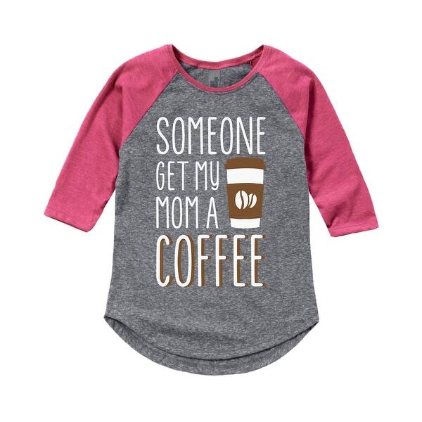 Shop Someone Get My Mom A Coffee Toddler Shirt Tail Raglan