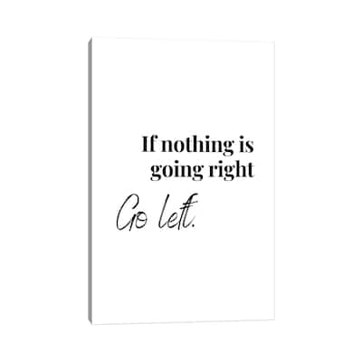 iCanvas "Motivational Quote - Go Left" by Design Harvest Canvas Print