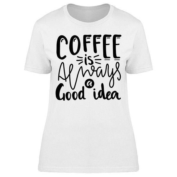 Coffee Idea Graphic Tee Women's -Image by Shutterstock