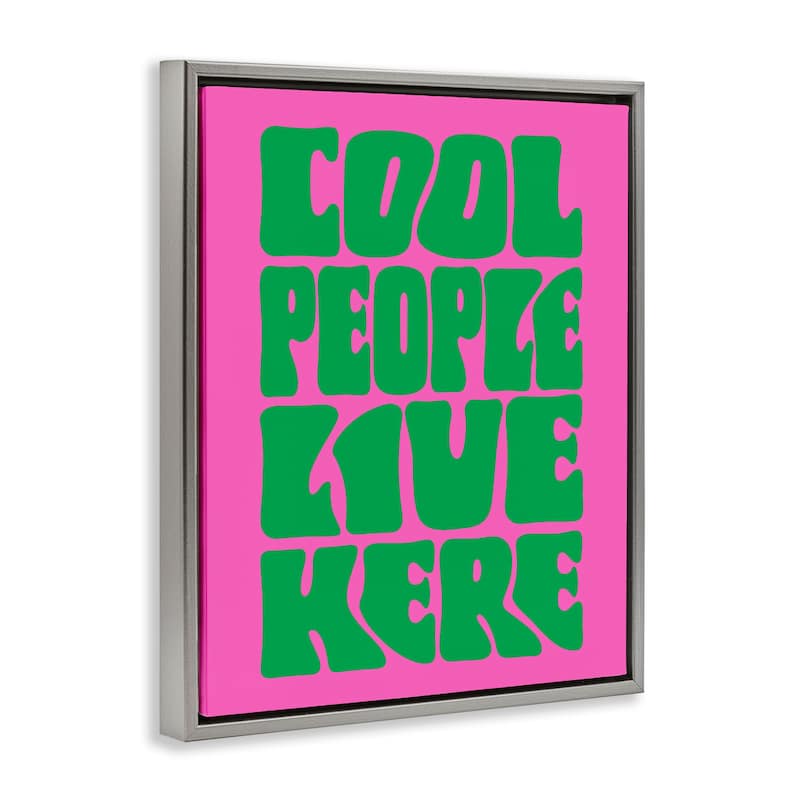 Stupell Cool People Live Here Framed Floater Canvas Wall Art Design By House of Lulu