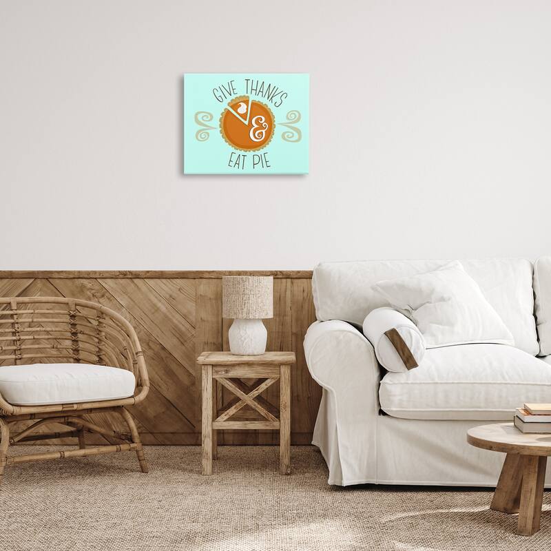Stupell Give Thanks Eat Pie Canvas Wall Art Design By Mandy Ford Art + Illustration