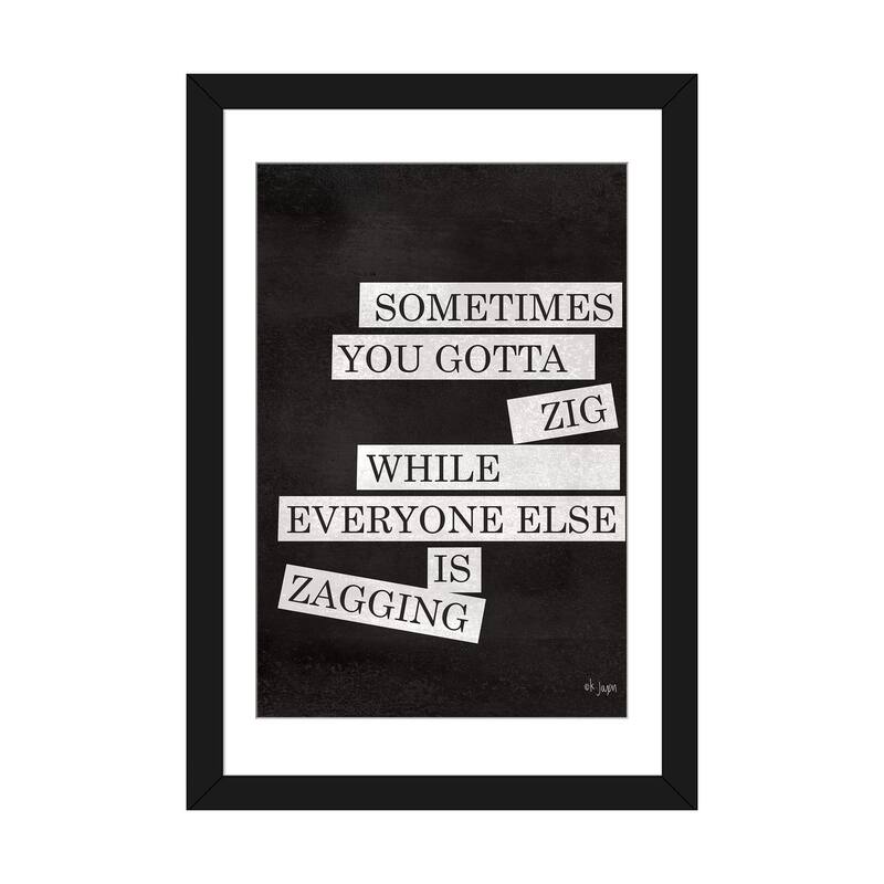 iCanvas "Sometimes You Gotta Zig" by Jaxn Blvd.