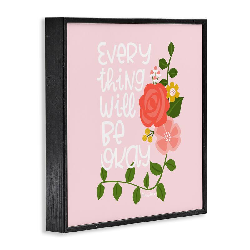 Stupell Everything Will Be Okay Floral Framed Giclee Art Design By Mandy Ford Art + Illustration