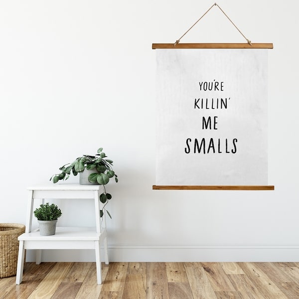 You Re Killin Me Smalls Scroll Tapestry By Kavka Designs 26x36 On Sale Overstock 31288458