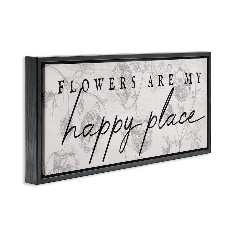 Stupell Flowers Are Happy Place Framed Floater Canvas Wall Art Design By Lil' Rue