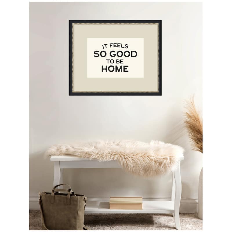 Kate and Laurel It Feels So Good to be Home Black and White Typography by Lucky Guava Framed Wall Art Print