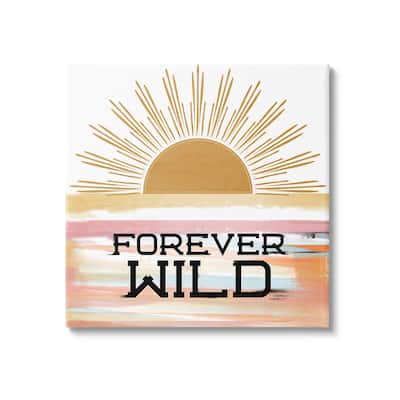 Stupell Forever Wild Sun Rays Canvas Wall Art Design By Kim Allen