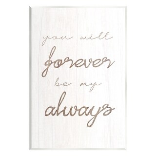 Stupell Forever Be My Always Wall Plaque Art Design by Lil' Rue - Bed ...