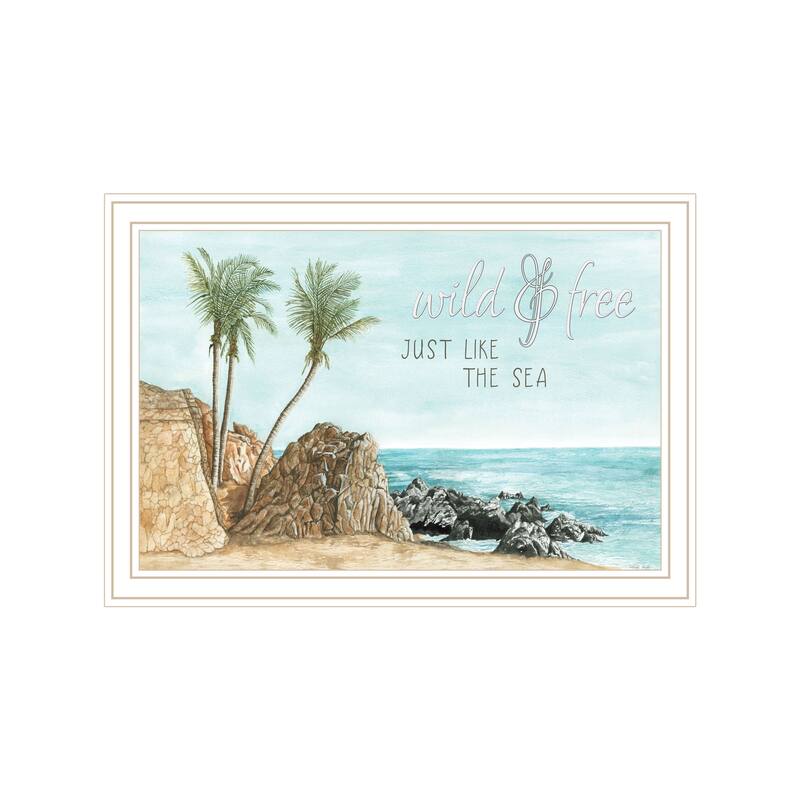 TrendyDecor4U Contemporary "WILD & FREE JUST like the SEA" Framed Print Wall Art - White