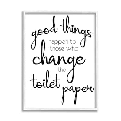 Stupell Good Things Happen Change Toilet Paper Bathroom Phrase Framed Wall Art - White