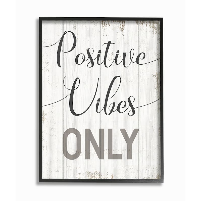 Stupell Positive Vibes Only Phrase with Distressed Rustic Accent Framed Wall Art - Grey - 16 x 20 - Black
