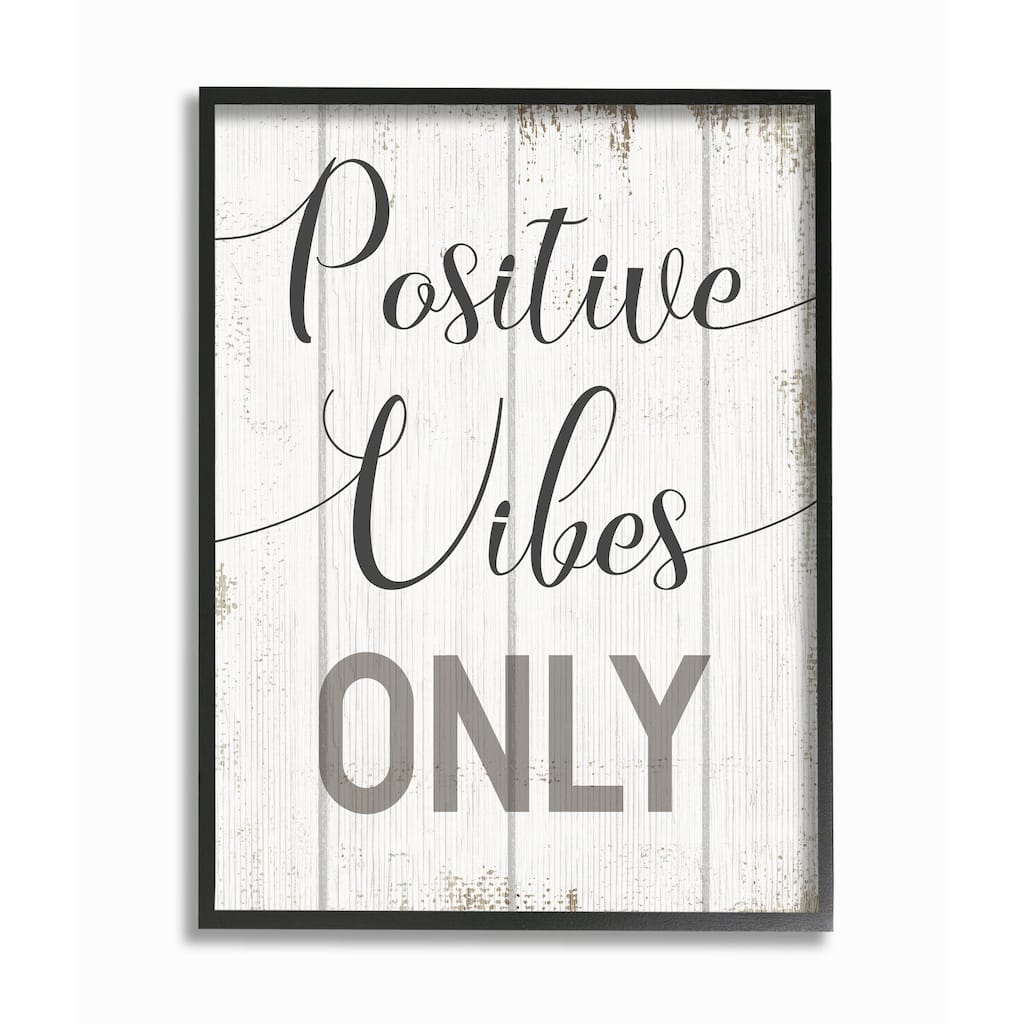Stupell Positive Vibes Only Phrase with Distressed Rustic Accent Framed Wall Art - Grey