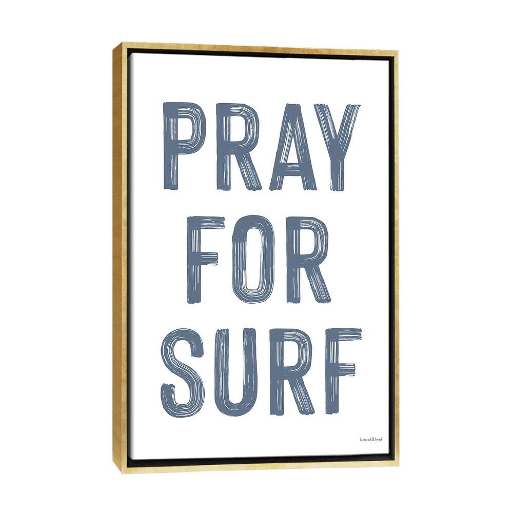 iCanvas "Pray For Surf" by lettered & lined Framed Canvas Print