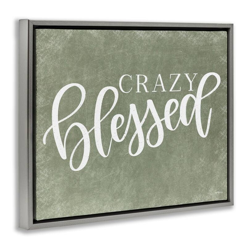 Stupell Crazy Blessed on Green Framed Floater Canvas Wall Art Design By Imperfect Dust