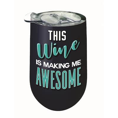 Wine Is Making Me Awesome Stainless Wine Tumbler Insulated With Lid 14 Ounces - Black