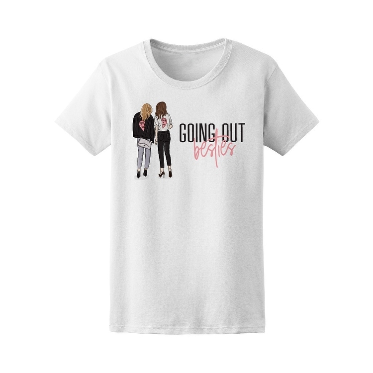 Going Out Besties Casual Glamour Tee Women's -Image by Shutterstock