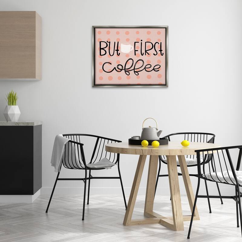 Stupell But First Coffee Polka Dots Framed Floater Canvas Wall Art Design By Mandy Ford Art + Illustration